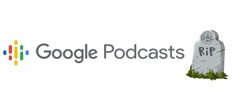 Google Podcasts Shuts Down: What Went Wrong?