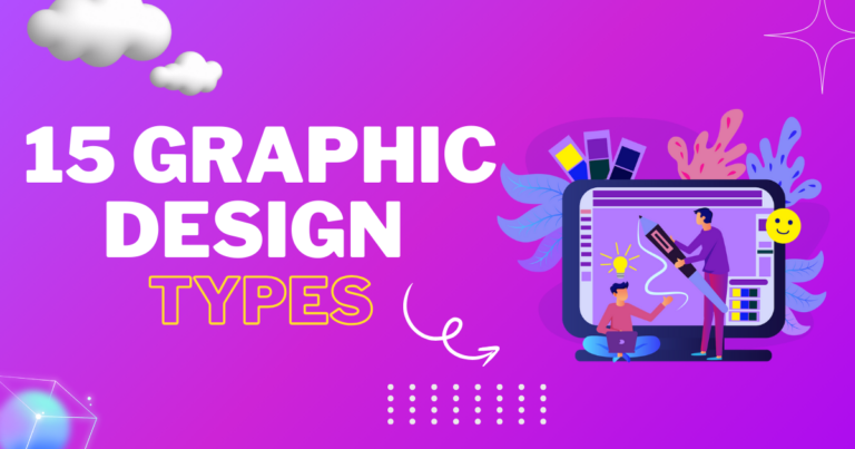 15 Graphic Design Types: Key Categories You Should Know