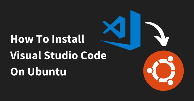 How to Install and Optimize Visual Studio Code on Ubuntu