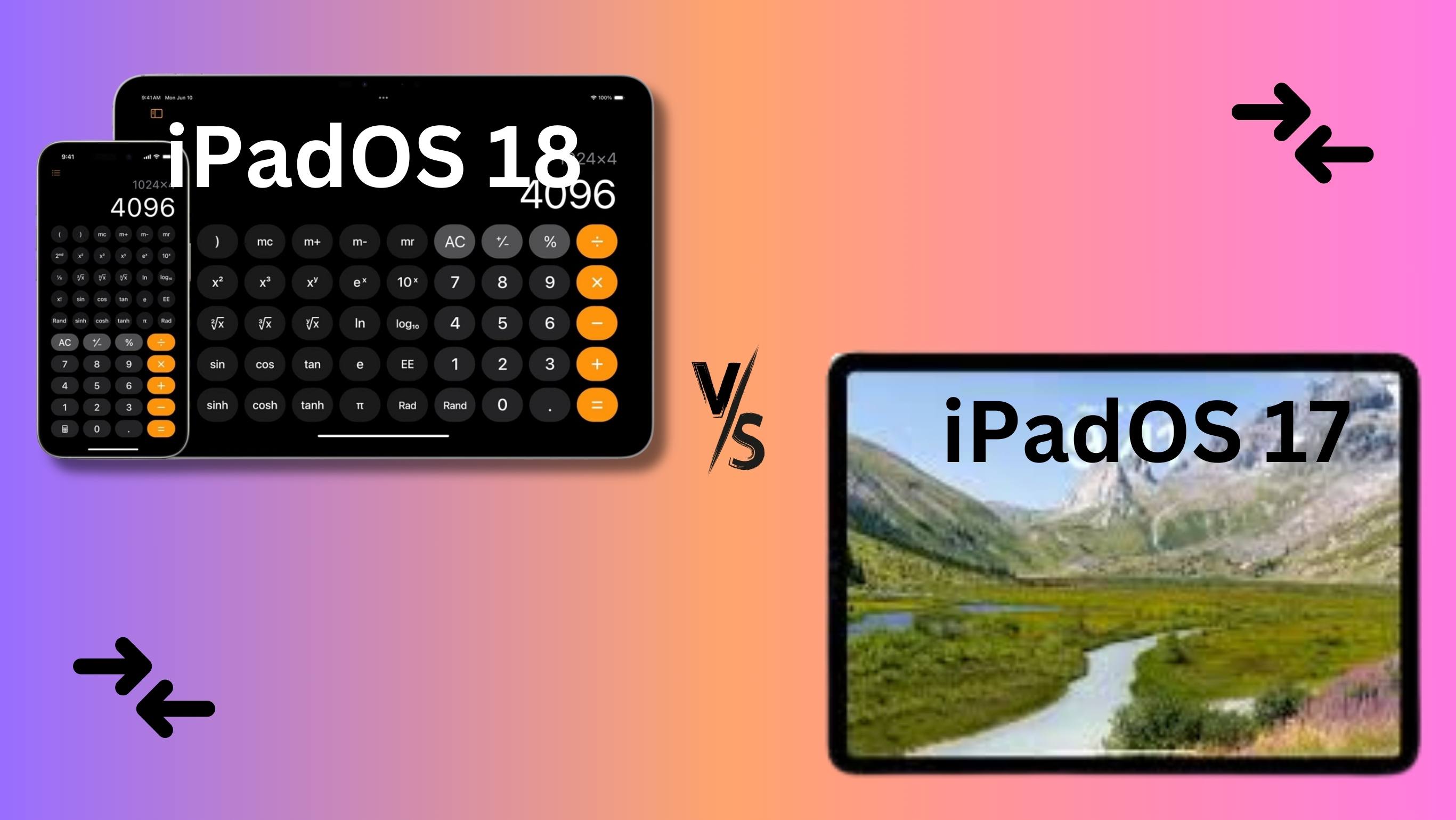 iPadOS 18 vs 17: Which OS is Right for Your iPad?