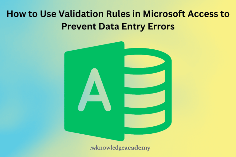 How to Use Validation Rules in Microsoft Access to Prevent Data Entry Errors