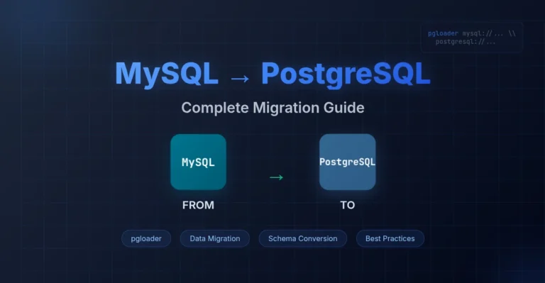 The Complete Guide to Migrating from MySQL to PostgreSQL